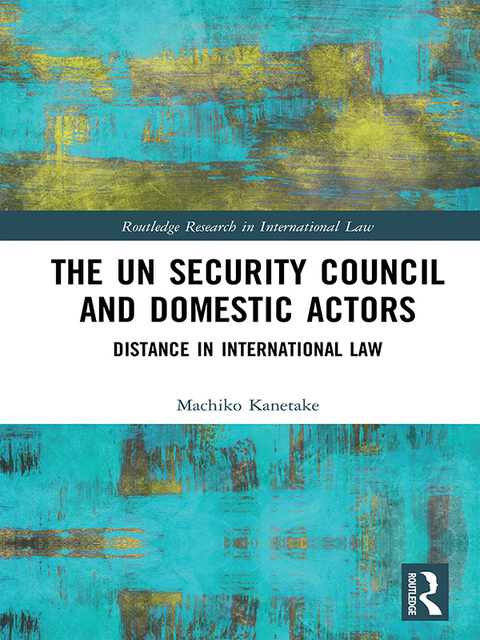 Cover image for book The UN Security Council and Domestic Actors