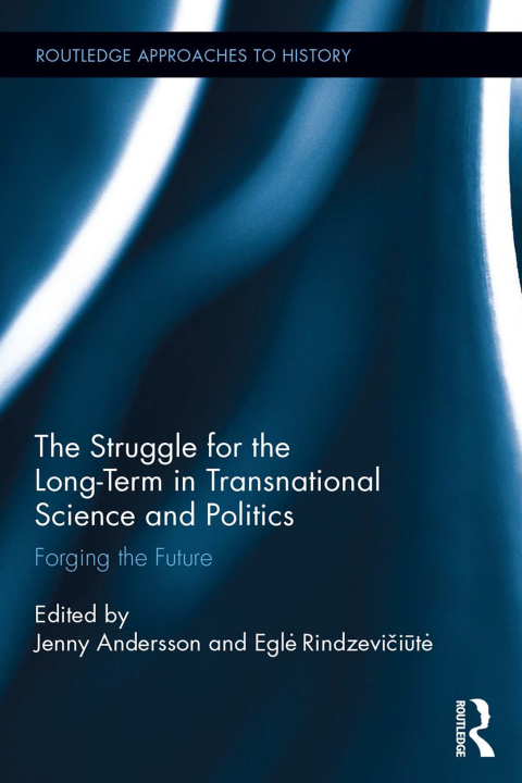 Cover image for book The Struggle for the Long-Term in Transnational Science and Politics