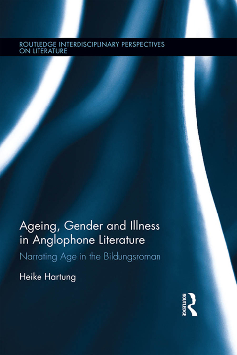 Cover image for book Ageing, Gender, and Illness in Anglophone Literature