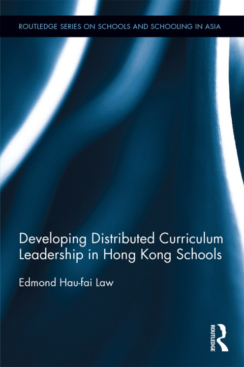 Cover image for book Developing Distributed Curriculum Leadership in Hong Kong Schools