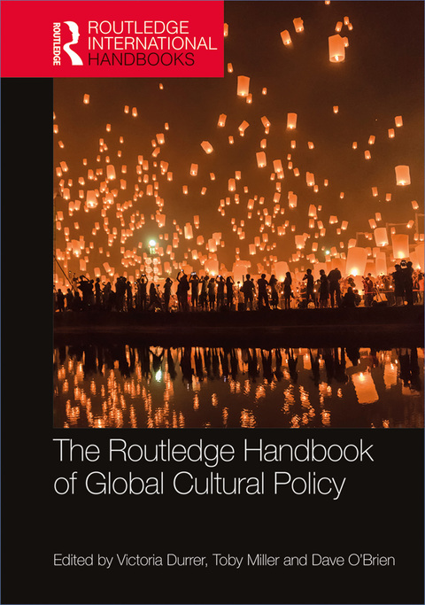 Cover image for book The Routledge Handbook of Global Cultural Policy