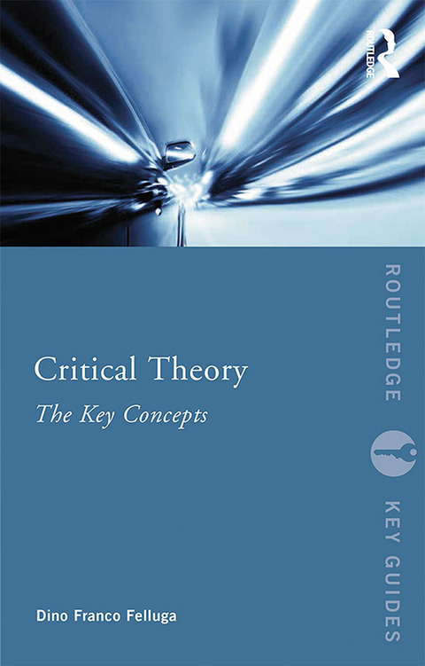 Cover image for book Critical Theory: The Key Concepts