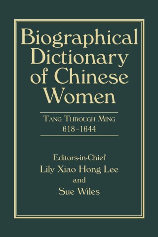 Biographical Dictionary of Chinese Women, Volume II