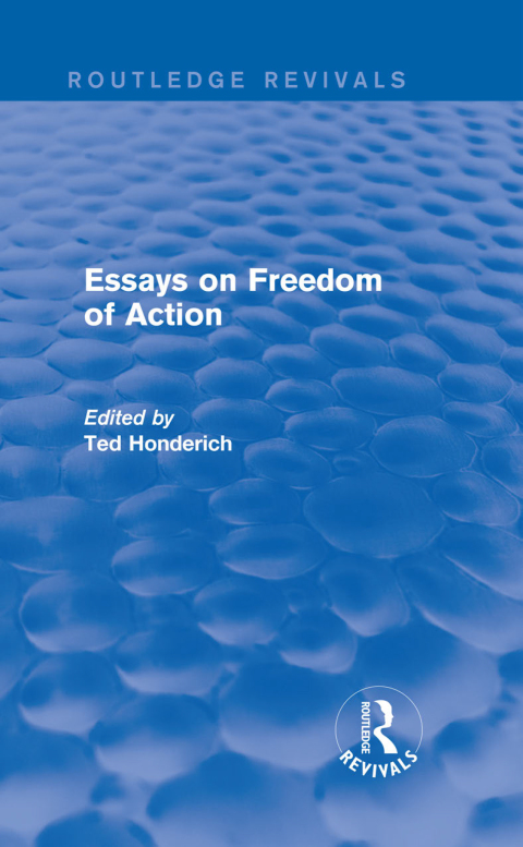 Cover image for book Essays on Freedom of Action (Routledge Revivals)