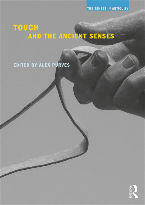 Cover image for book Touch and the Ancient Senses