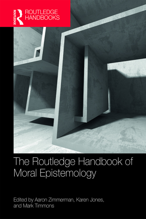 Cover image for book The Routledge Handbook of Moral Epistemology