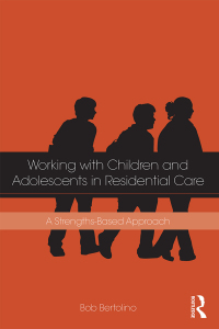 Omslagafbeelding: Working with Children and Adolescents in Residential Care 1st edition 9781138856134