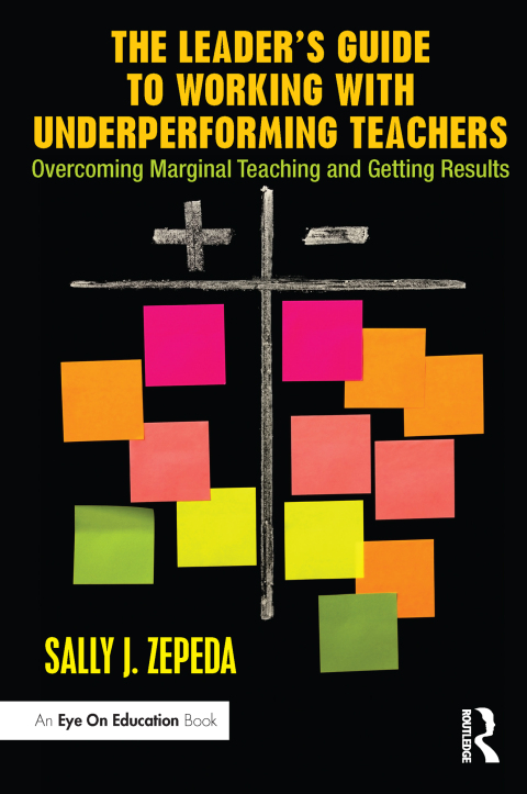The Leader's Guide to Working with Underperforming Teachers 