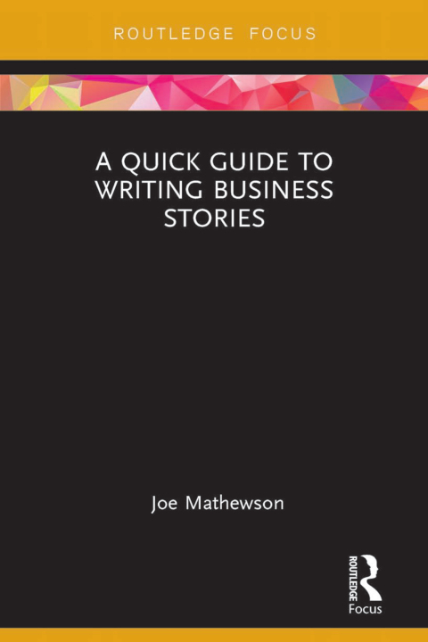 Cover image for book A Quick Guide to Writing Business Stories