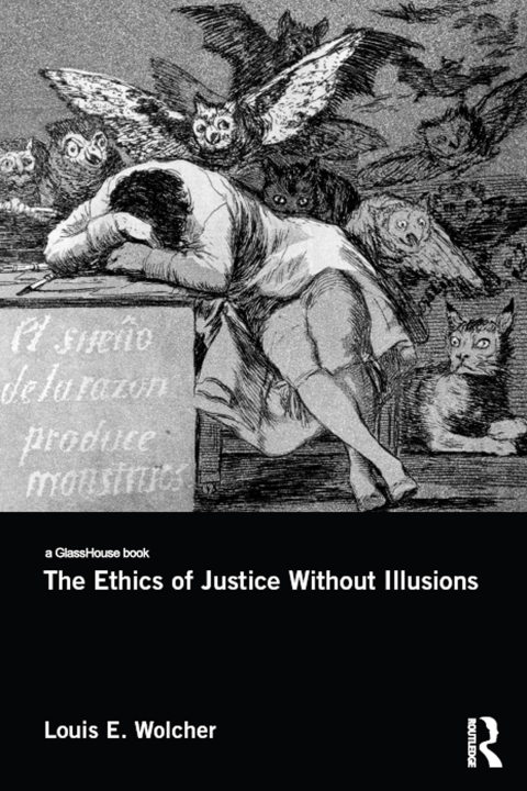 Cover image for book The Ethics of Justice Without Illusions