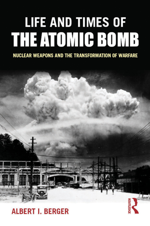 Cover image for book Life and Times of the Atomic Bomb