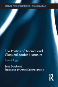 The Poetics of Ancient and Classical Arabic Literature 1st edition ...