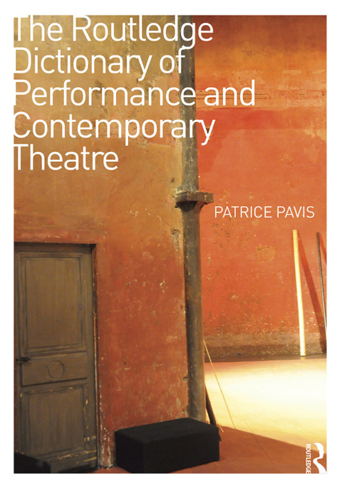 Cover image for book The Routledge Dictionary of Performance and Contemporary Theatre