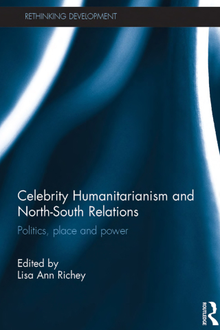 Celebrity Humanitarianism and North-South Relations