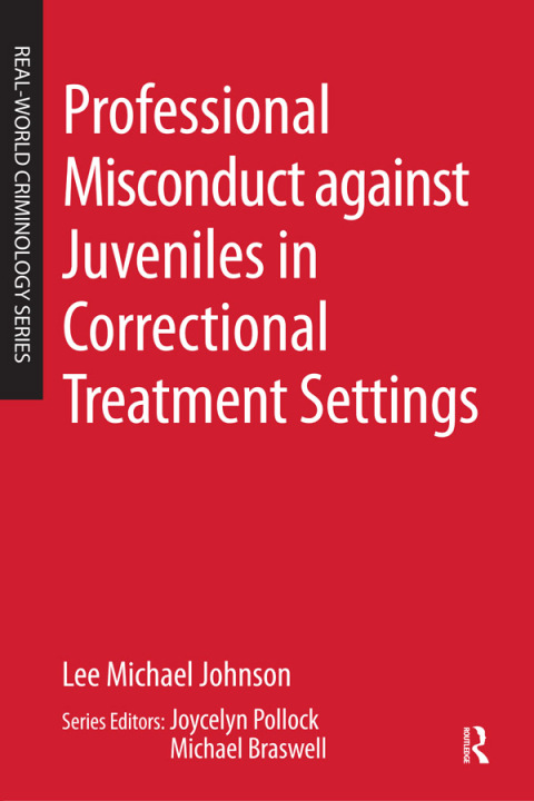 Cover image for book Professional Misconduct against Juveniles in Correctional Treatment Settings