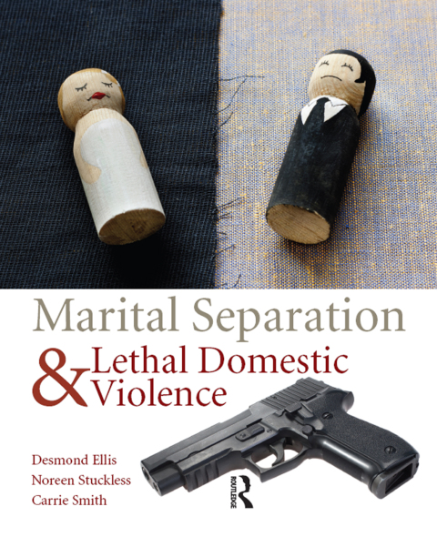 Cover image for book Marital Separation and Lethal Domestic Violence