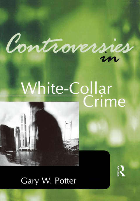 Controversies in White-Collar Crime 