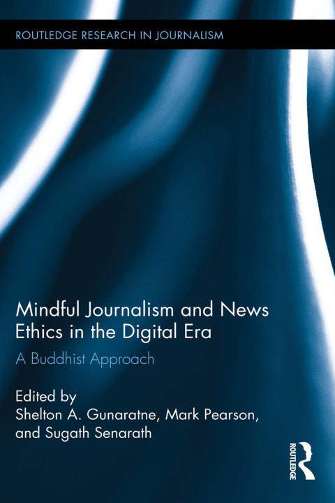Cover image for book Mindful Journalism and News Ethics in the Digital Era