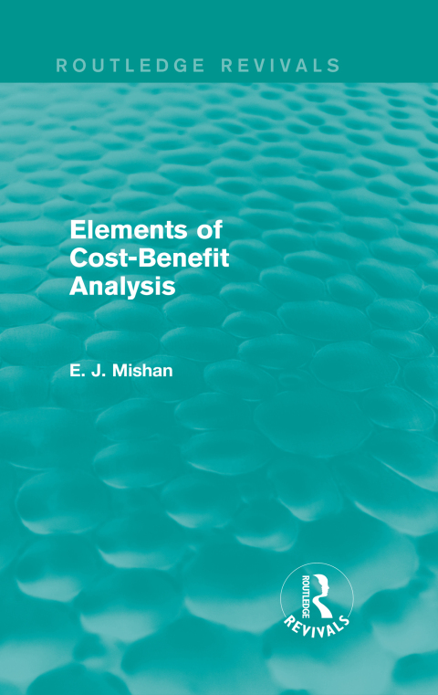 Cover image for book Elements of Cost-Benefit Analysis (Routledge Revivals)