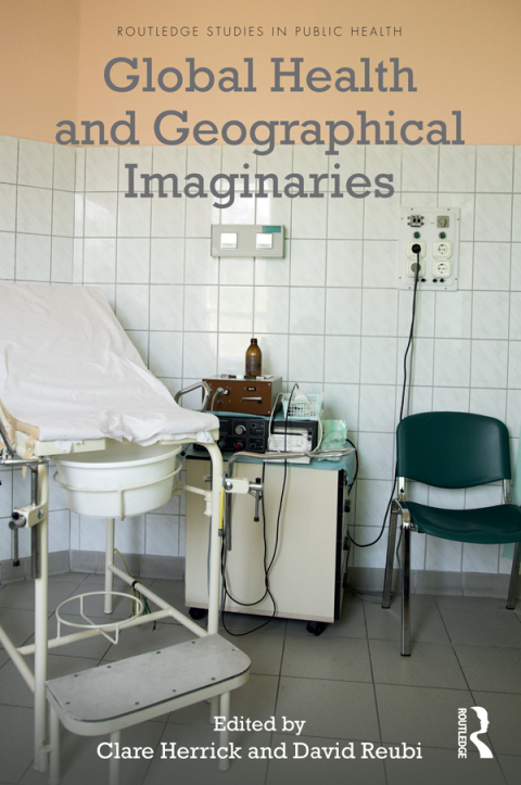 Cover image for book Global Health and Geographical Imaginaries