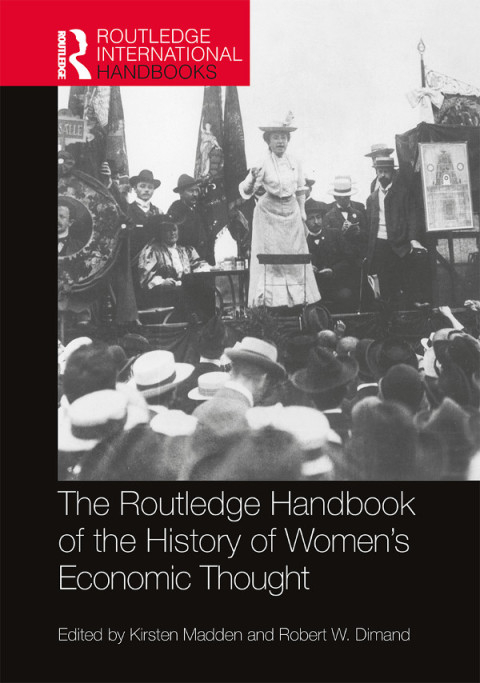 Cover image for book Routledge Handbook of the History of Women’s Economic Thought