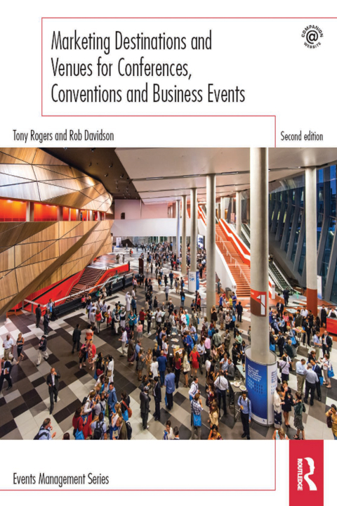 Marketing Destinations and Venues for Conferences, Conventions and Business Events 