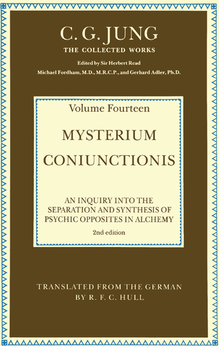 THE COLLECTED WORKS OF C. G. JUNG: Mysterium Coniunctionis (Volume 14)