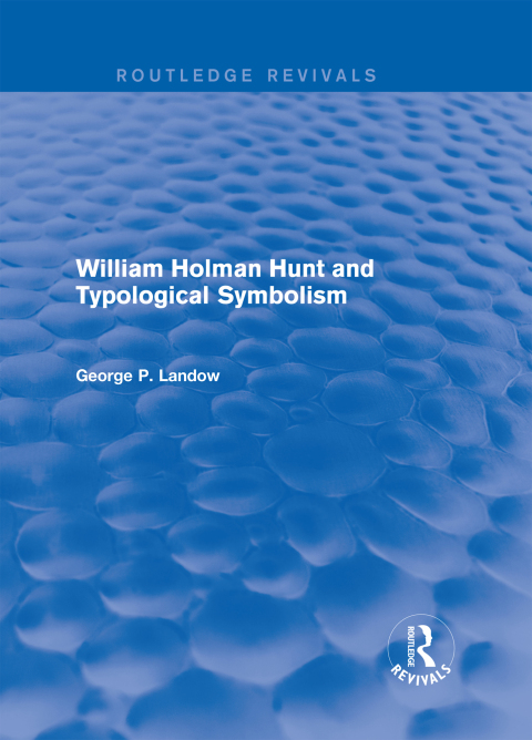 Cover image for book William Holman Hunt and Typological Symbolism (Routledge Revivals)