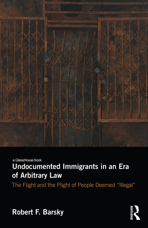 Cover image for book Undocumented Immigrants in an Era of Arbitrary Law