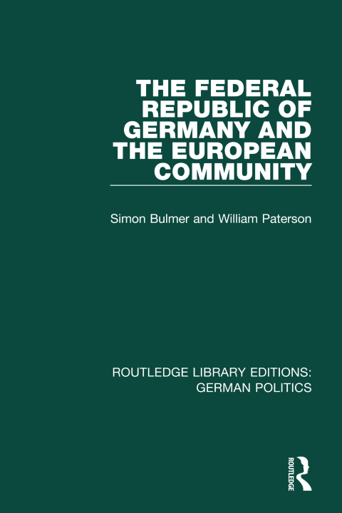 The Federal Republic of Germany and the European Community (RLE: German Politics) 