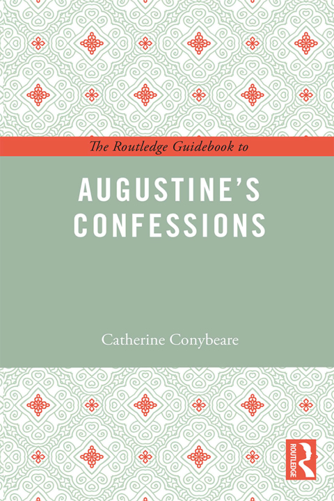 Cover image for book The Routledge Guidebook to Augustine's Confessions