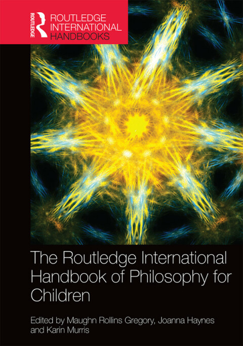 Cover image for book The Routledge International Handbook of Philosophy for Children