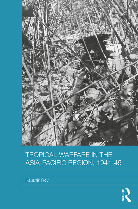 Cover image for book Tropical Warfare in the Asia-Pacific Region, 1941-45