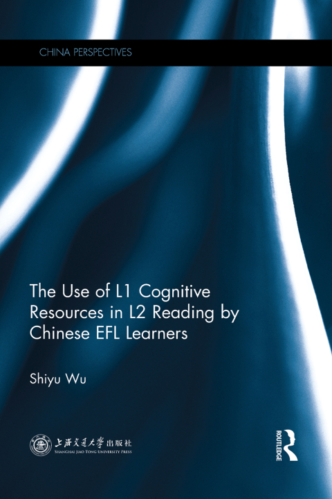 Cover image for book The Use of L1 Cognitive Resources in L2 Reading by Chinese EFL Learners