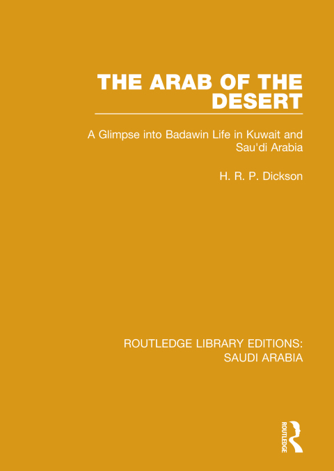 Cover image for book The Arab of the Desert (RLE Saudi Arabia)