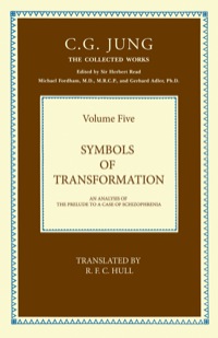 Cover image: THE COLLECTED WORKS OF C. G. JUNG: Symbols of Transformation (Volume 5) 1st edition 9781032603209