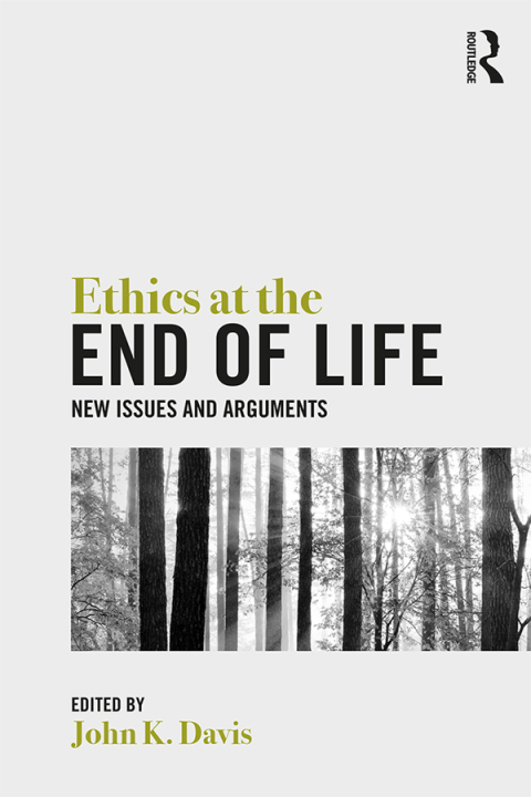 Cover image for book Ethics at the End of Life