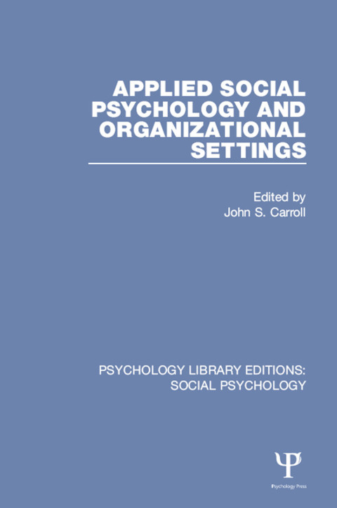 Applied Social Psychology and Organizational Settings 