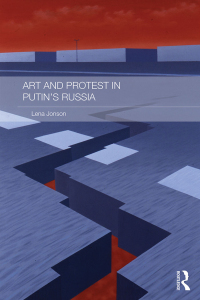 Cover image: Art and Protest in Putin's Russia 1st edition 9781138687189