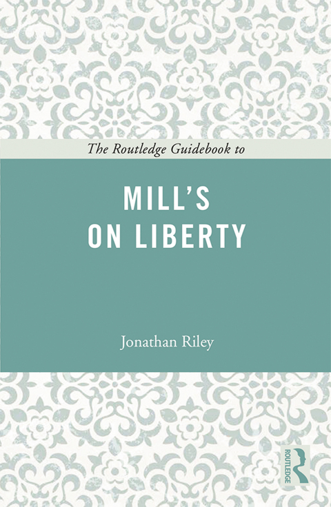 Cover image for book The Routledge Guidebook to Mill's On Liberty