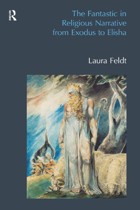 Cover image for book The Fantastic in Religious Narrative from Exodus to Elisha