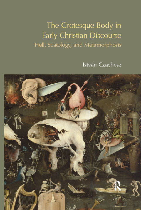 Cover image for book The Grotesque Body in Early Christian Discourse