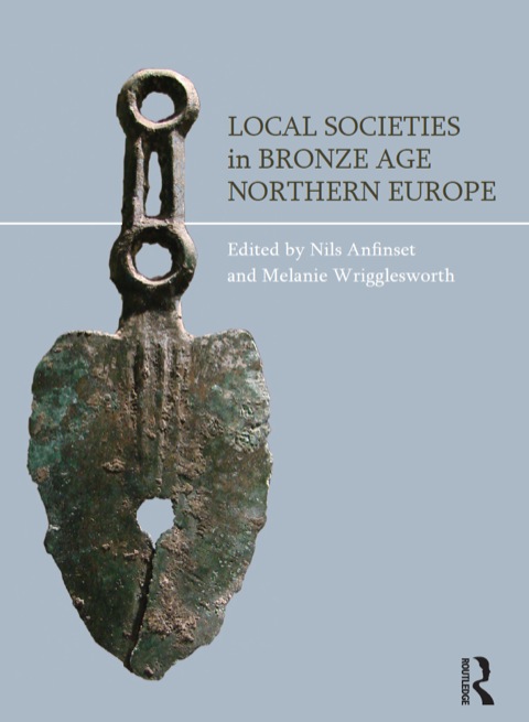 Cover image for book Local Societies in Bronze Age Northern Europe