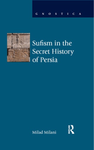 Sufism in the Secret History of Persia