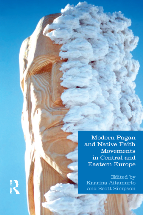 Cover image for book Modern Pagan and Native Faith Movements in Central and Eastern Europe