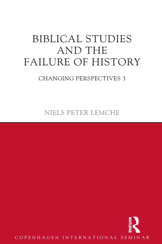 Biblical Studies and the Failure of History