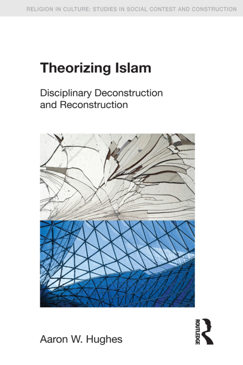 Theorizing Islam 