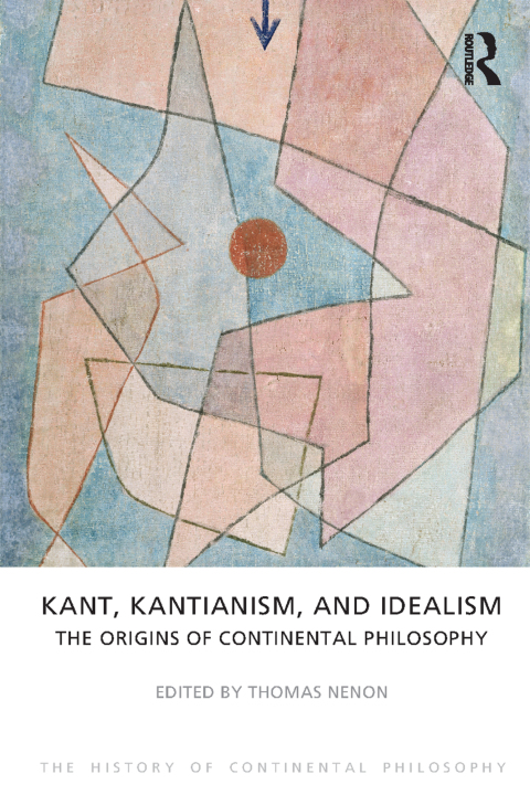 Cover image for book Kant, Kantianism, and Idealism