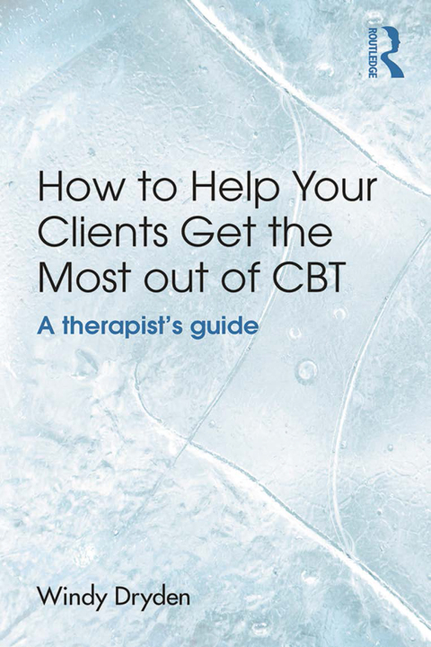 Cover image for book How to Help Your Clients Get the Most Out of CBT