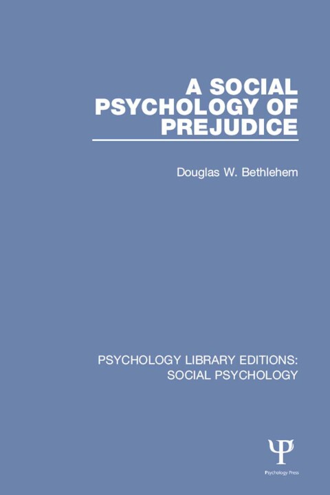 Cover image for book A Social Psychology of Prejudice
